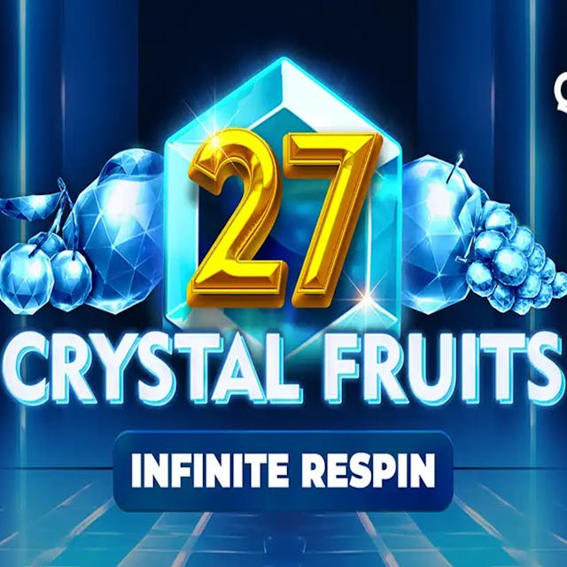 27 Crystal Fruits