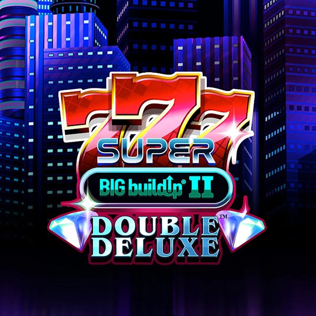 777 Super Big BuildUp 2: Double Deluxe
