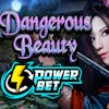 Dangerous Beauty: Power Bet RTP