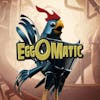 Eggomatic RTP