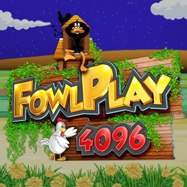 Fowl Play 4096
