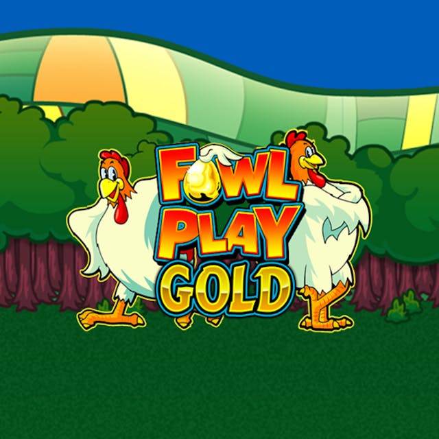 Fowl Play Gold