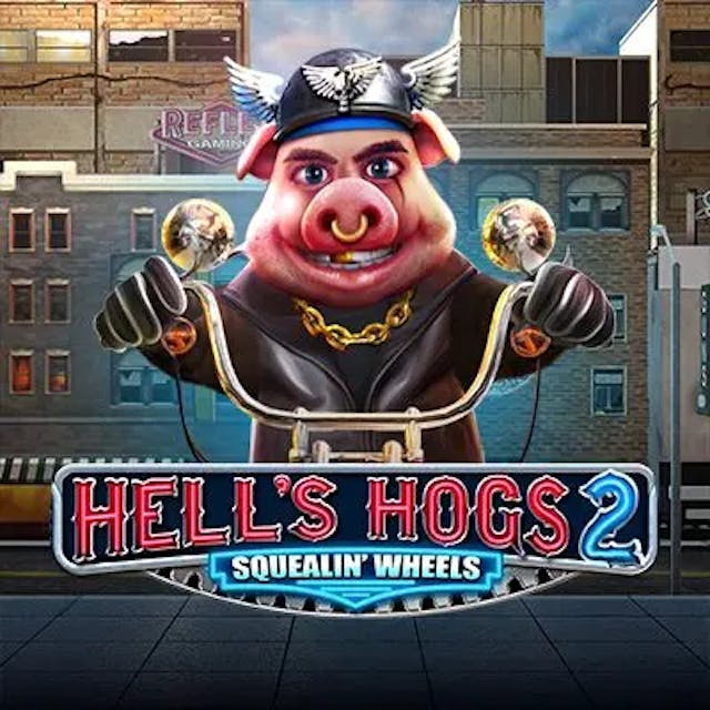 Hells Hogs 2 Squealin’ Wheels