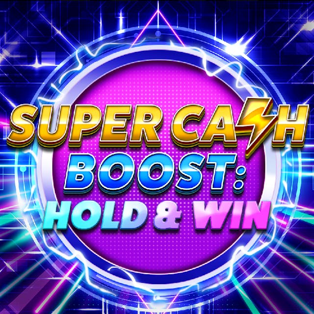 Super Cash Boost: Hold & Win