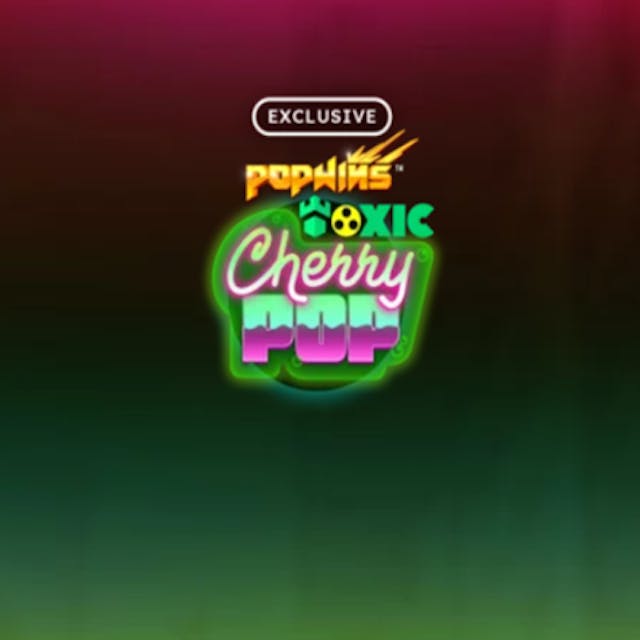 Toxic CherryPop